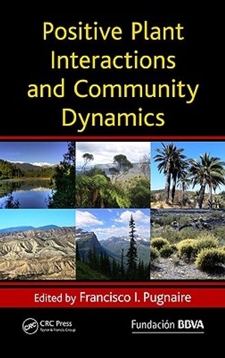 Positive Plant Interactions and Community Dynamics (en Inglés)