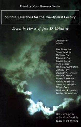 spiritual questions for the twenty-first century,essays in honor of joan d. chittister