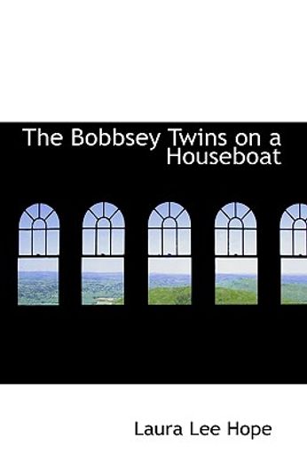 the bobbsey twins on a houseboat