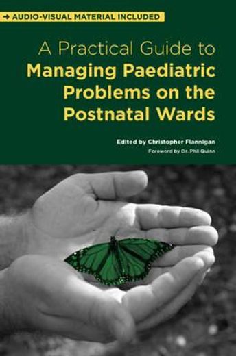 A Practical Guide to Managing Paediatric Problems on the Postnatal Wards (in English)