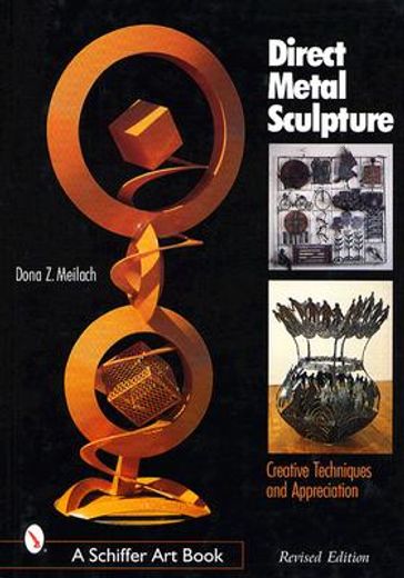 direct metal sculpture,creative techniques and appreciation
