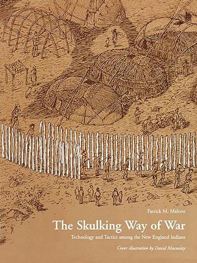 the skulking way of war,technology and tactics among the new england indians