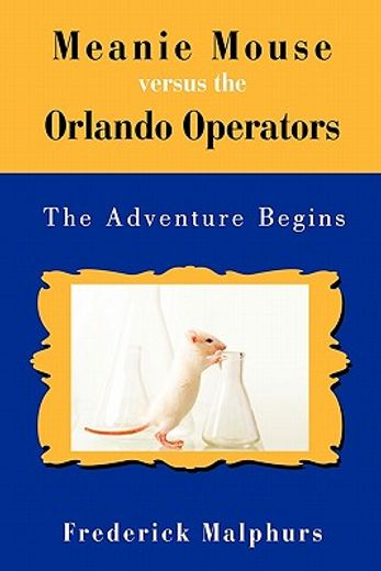 meanie mouse versus the orlando operators,the adventure begins