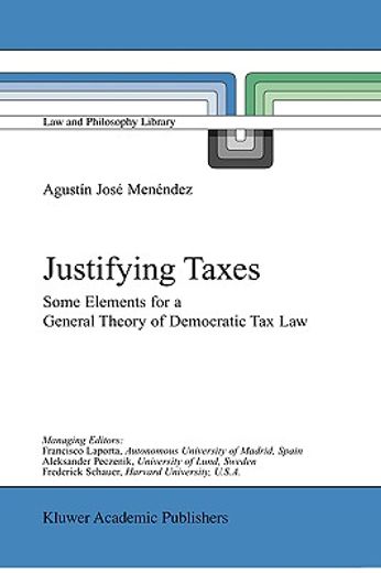 justifying taxes,some elements for a general theory of democratic tax law