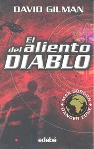 EL ALIENTO DEL DIABLO (MAX GORDON: DANGER ZONE)