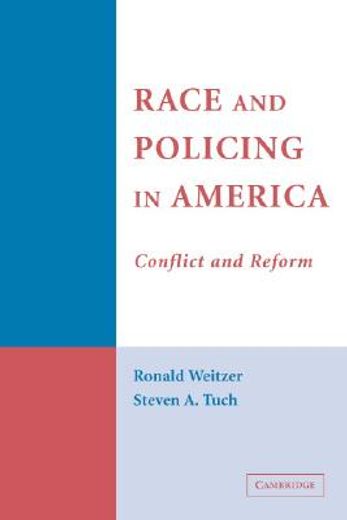 race and policing in america,conflict, and reform