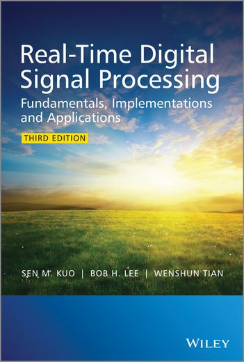Real-Time Digital Signal Processing: Fundamentals, Implementations and Applications (in English)