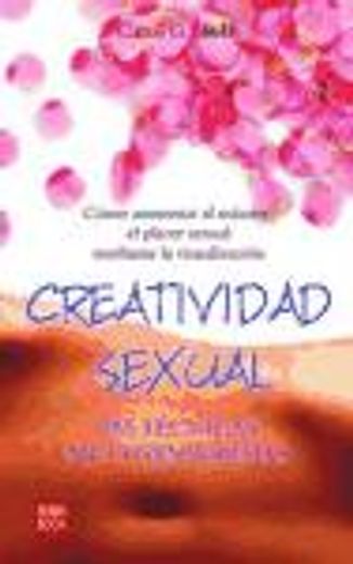 Creatividad sexual: Las técnicas multisensoriales.