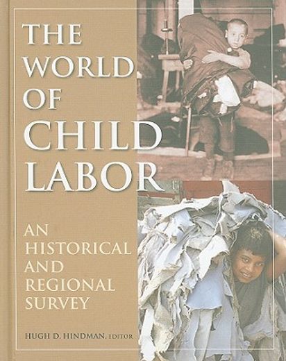 the world of child labor,a historical and regional survey