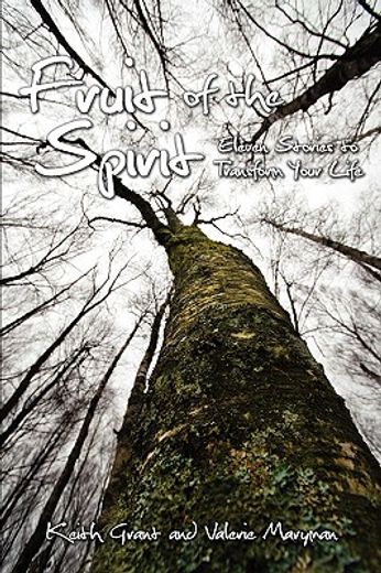 fruit of the spirit,eleven stories to transform your life