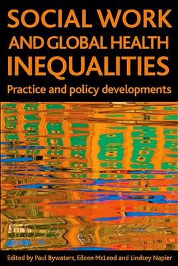 social work and global health inequalities,policy and practice developments