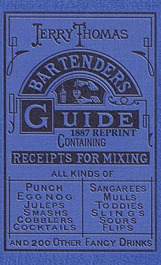 Jerry Thomas Bartenders Guide 1887 Reprint (en Inglés)