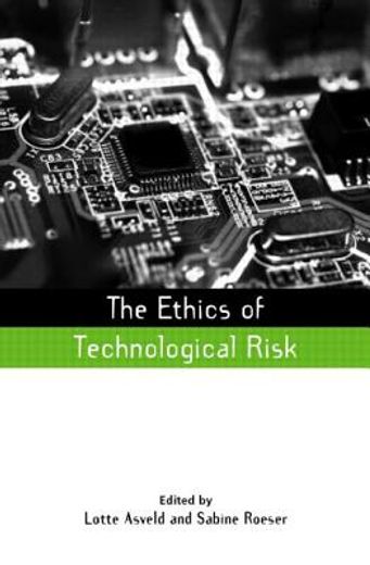 The Ethics of Technological Risk (en Inglés)