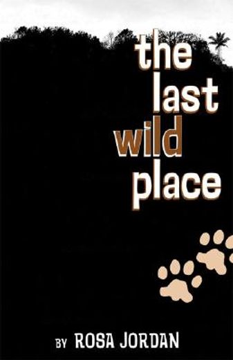 The Last Wild Place (en Inglés)
