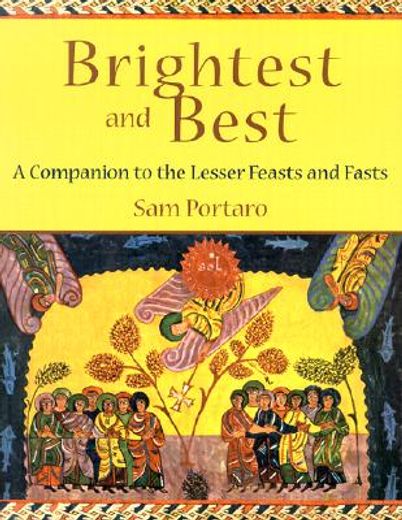 brightest and best,a companion to the lesser feasts and fasts