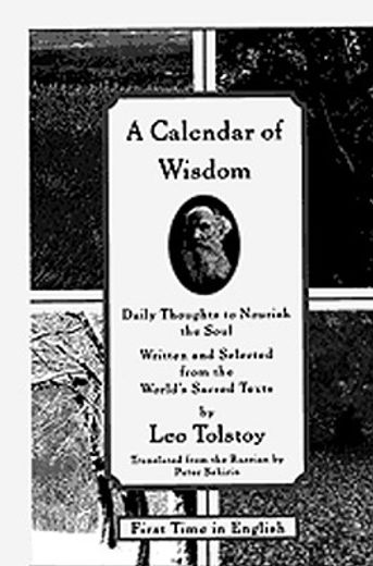 a calendar of wisdom,daily thoughts to nourish the soul written and selected from the world´s sacred texts (in English)