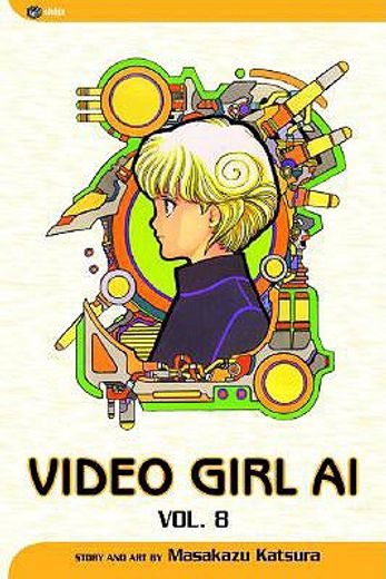 Video Girl Ai, Vol. 8 (en Inglés)