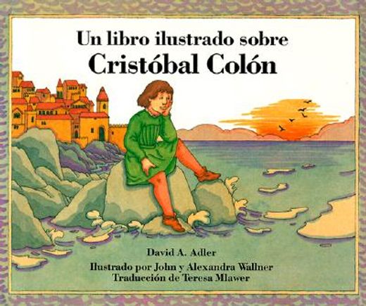 un libro ilustrado sobre cristobal colon/picture book of christopher columbus