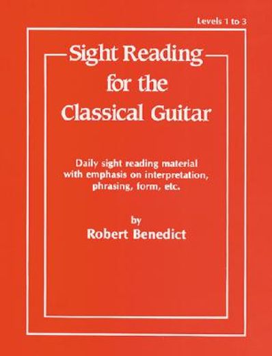 sight reading for the classical guitar,level 1 to 3 (en Inglés)