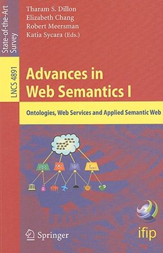 advances in web semantics i,ontologies, web services and applied semantic web