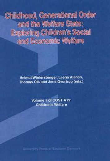 childhood, generational order and the welfare state,exploring children´s social and economic welfare