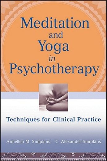 meditation and yoga in psychotherapy,techniques for clinical practice