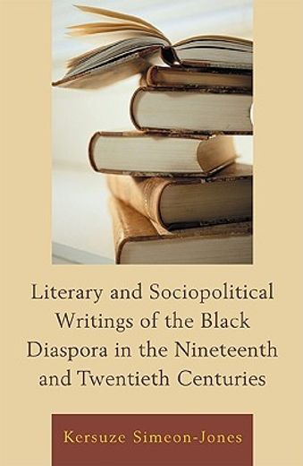 literary and sociopolitical writings of the black diaspora, 19th and 20th centuries