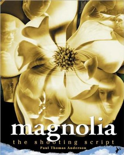 Magnolia: The Shooting Script (Newmarket Shooting Script Series Book) 