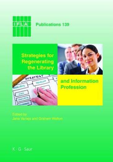 strategies for regenerating the library and information profession,eighth world conference on continuing professional development and workplace learning for the librar