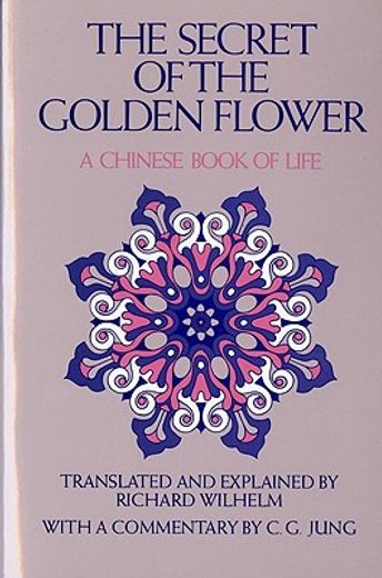 secret of the golden flower,a chinese book of life (en Inglés)