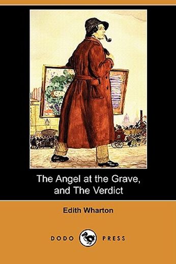 the angel at the grave, and the verdict (dodo press)