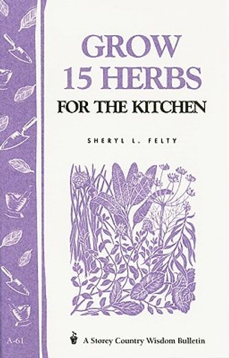 grow fifteen herbs for the kitchen