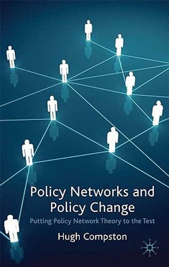 policy networks and policy change,putting policy network theory to the test