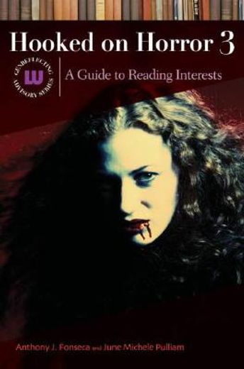 hooked on horror 3,a guide to reading interests (en Inglés)