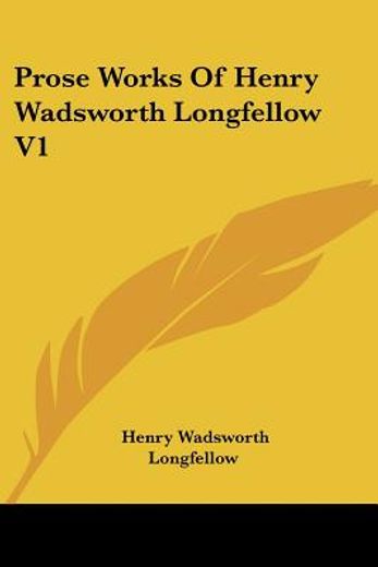 prose works of henry wadsworth longfello