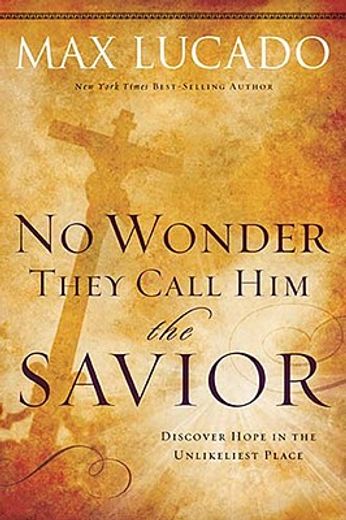 no wonder they call him the savior: discover hope in the unlikeliest place (in English)