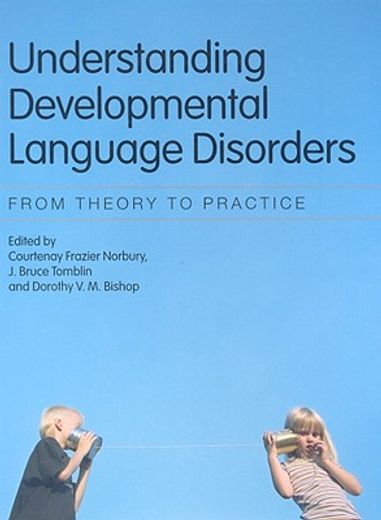 Understanding Developmental Language Disorders: From Theory to Practice (en Inglés)
