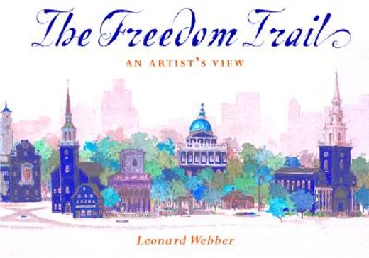 the freedom trail,an artist´s view