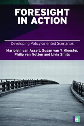 Foresight in Action: Developing Policy-Oriented Scenarios (en Inglés)