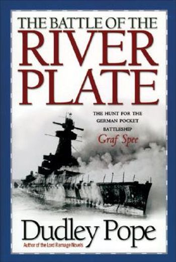 the battle of the river plate,the hunt for the german pocket battleship graf spee