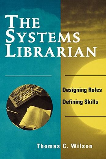the systems librarian,designing roles defining skills
