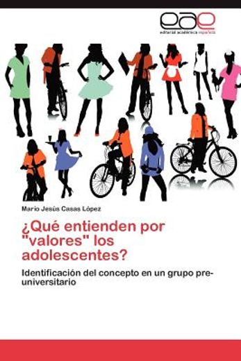 qu entienden por valores los adolescentes? (in Spanish)