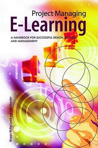 project managing e-learning,a handbook for successful design, delivery and management