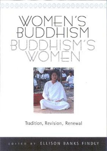 women´s buddhism, buddhism´s women,tradition, revision, renewal