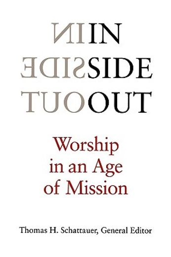 inside out,worship in an age of mission