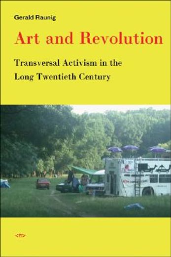 art and revolution,transversal activism in the long twentieth century