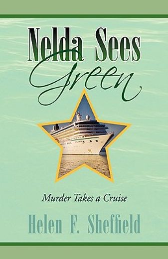 nelda sees green,murder takes a cruise