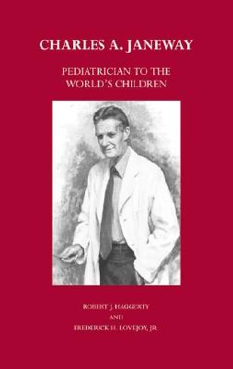 charles a. janeway,pediatrician to the world´s children