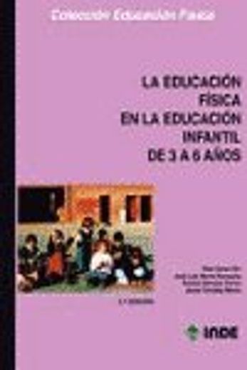 La Educación Física En La Educación Infantil De 3 A 6 Años (in Spanish)