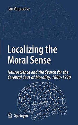 the moral brain,searching the seat of morality in our brain (1800-1930)